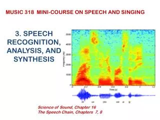 3. SPEECH RECOGNITION, ANALYSIS, AND SYNTHESIS