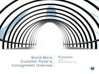World Micro Customer Portal &amp; Consignment Overview