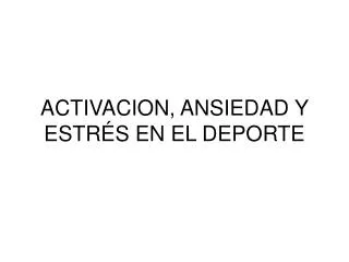 activacion ansiedad y estr s en el deporte