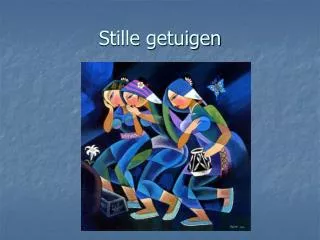 stille getuigen