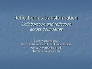 Reflection as transformation C ollaboration and reflection across boundaries
