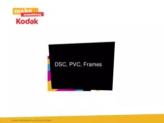 DSC, PVC, Frames