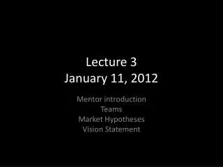 Lecture 3 January 11 , 2012