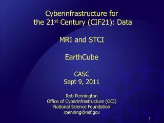 Cyberinfrastructure for the 21 st Century (CIF21 ): Data MRI and STCI EarthCube CASC