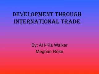 Development through International Trade