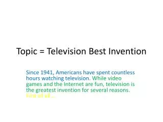 Topic = Television Best Invention