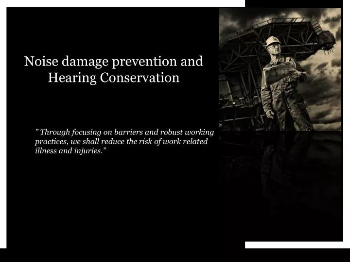 noise damage prevention and hearing conservation