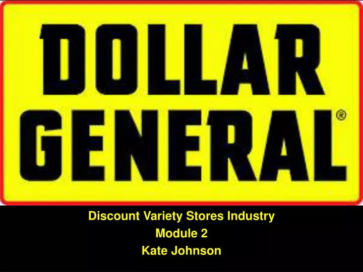 discount variety stores industry module 2 kate johnson