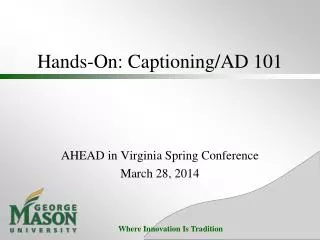 Hands-On: Captioning/AD 101