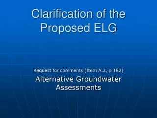 Clarification of the Proposed ELG