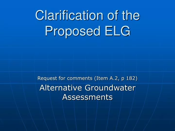 clarification of the proposed elg