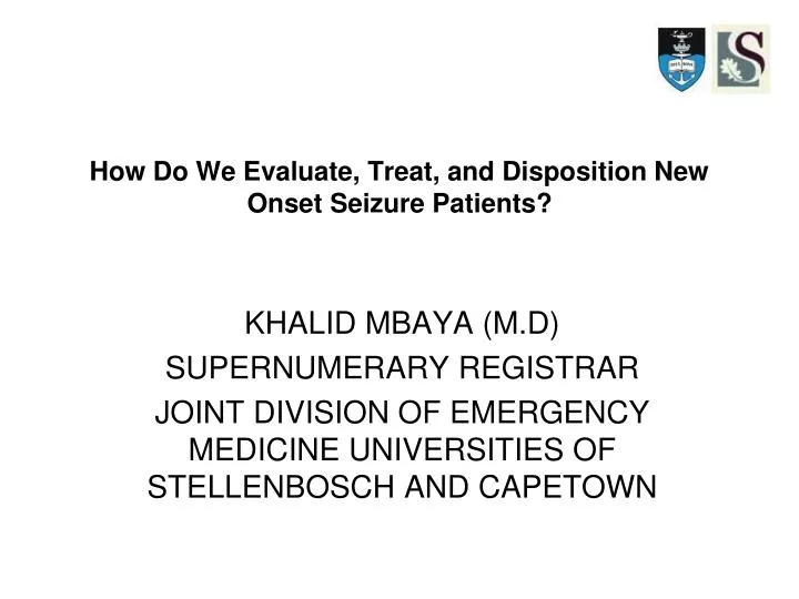 how do we evaluate treat and disposition new onset seizure patients