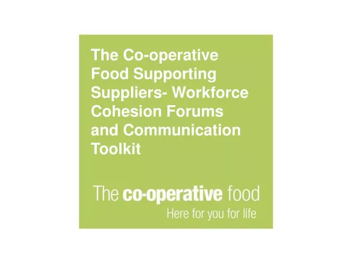 the co operative food supporting suppliers workforce cohesion forums and communication toolkit