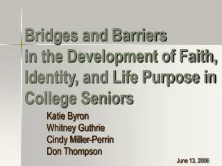 Bridges and Barriers in the Development of Faith, Identity, and Life Purpose in College Seniors