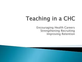 Teaching in a CHC