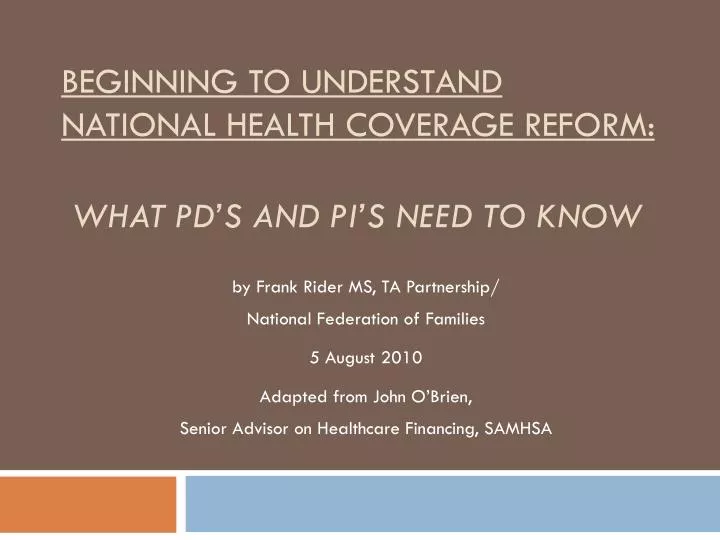 beginning to understand national health coverage reform what pd s and pi s need to know