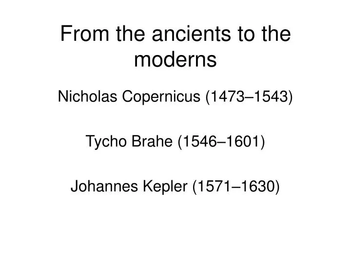 from the ancients to the moderns