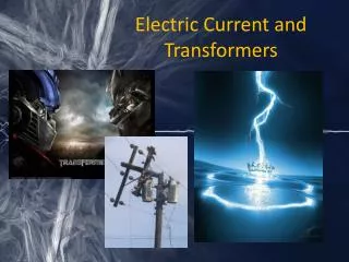 Electric Current and Transformers