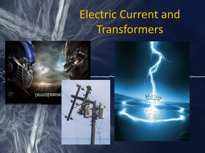 electric current and transformers