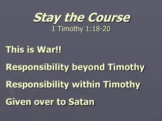 Stay the Course 1 Timothy 1:18-20