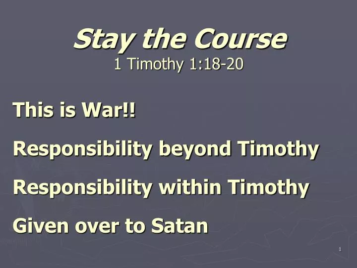 stay the course 1 timothy 1 18 20