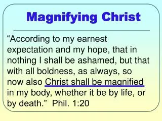 Magnifying Christ
