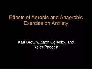 Effects of Aerobic and Anaerobic Exercise on Anxiety