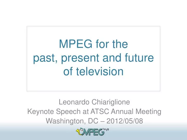 mpeg for the past present and future of television