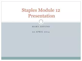 Staples Module 12 Presentation