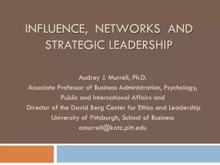 Influence, Networks and Strategic Leadership