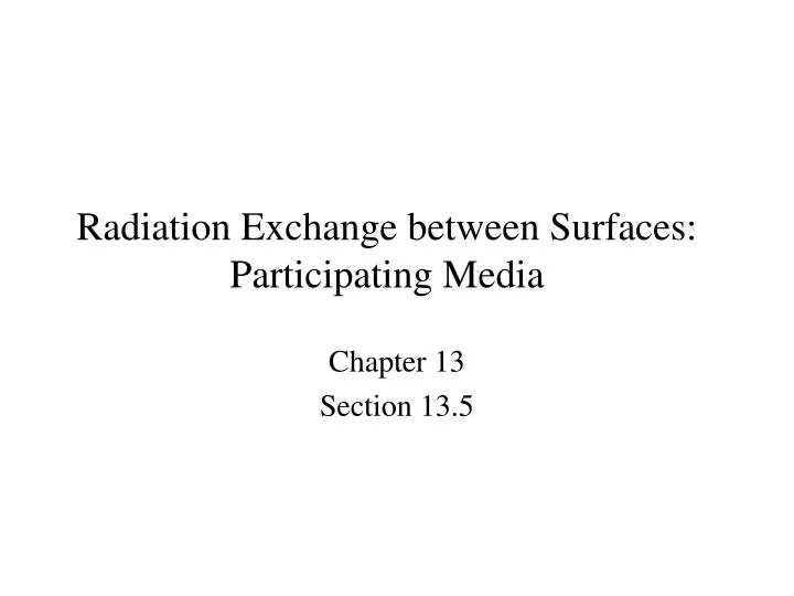radiation exchange between surfaces participating media