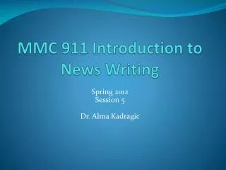 MMC 911 Introduction to News Writing