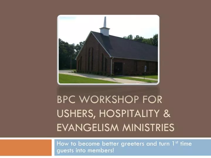 bpc workshop for ushers hospitality evangelism ministries