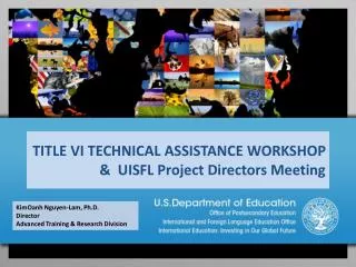 TITLE VI TECHNICAL ASSISTANCE WORKSHOP &amp; UISFL Project Directors Meeting