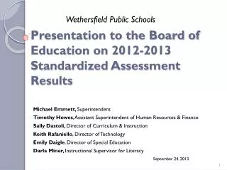 Presentation to the Board of Education on 2012-2013 Standardized Assessment Results