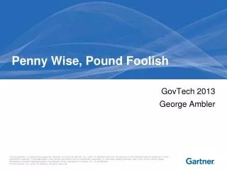 Penny Wise, Pound Foolish