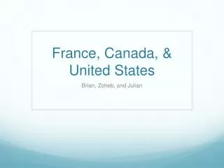 France, Canada, &amp; United States
