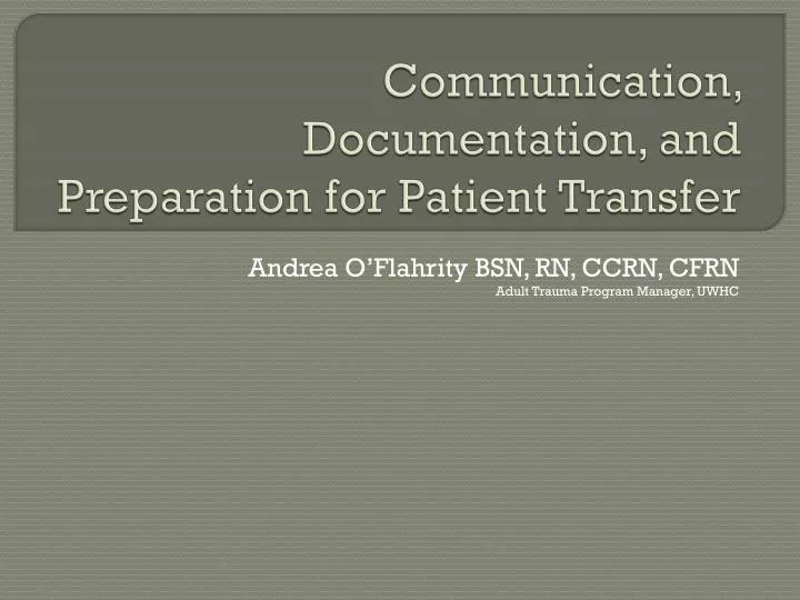 communication documentation and preparation for patient transfer