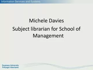 Michele Davies Subject librarian for School of Management