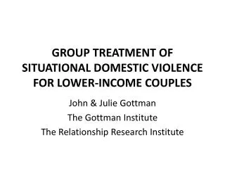 GROUP TREATMENT OF SITUATIONAL DOMESTIC VIOLENCE FOR LOWER-INCOME COUPLES
