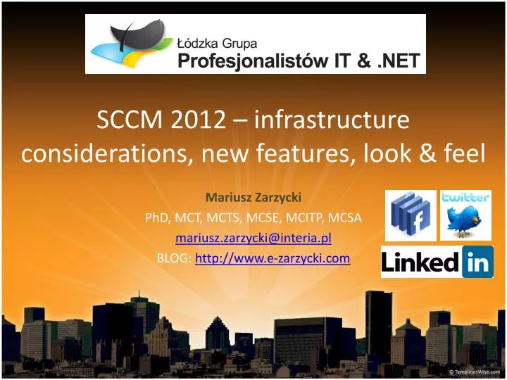 sccm 2012 infrastructure considerations new features look feel