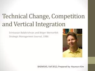 Technical Change, Competition and Vertical Integration
