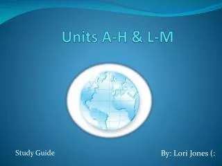 Units A-H &amp; L-M