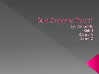 Buy Organic Food!