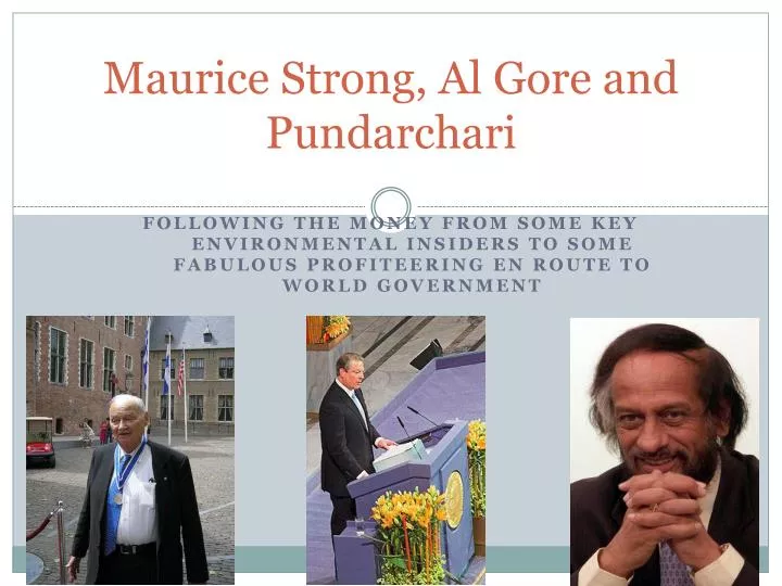 maurice strong al gore and pundarchari