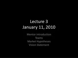 Lecture 3 January 11, 2010