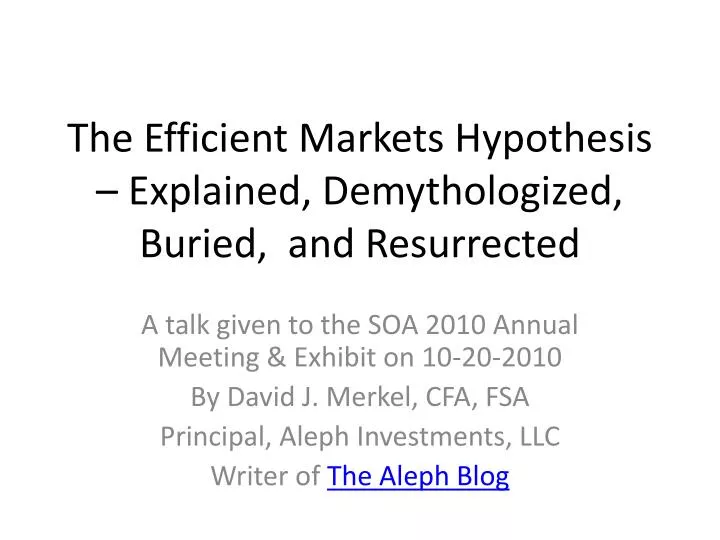 t he efficient markets hypothesis explained demythologized buried and resurrected