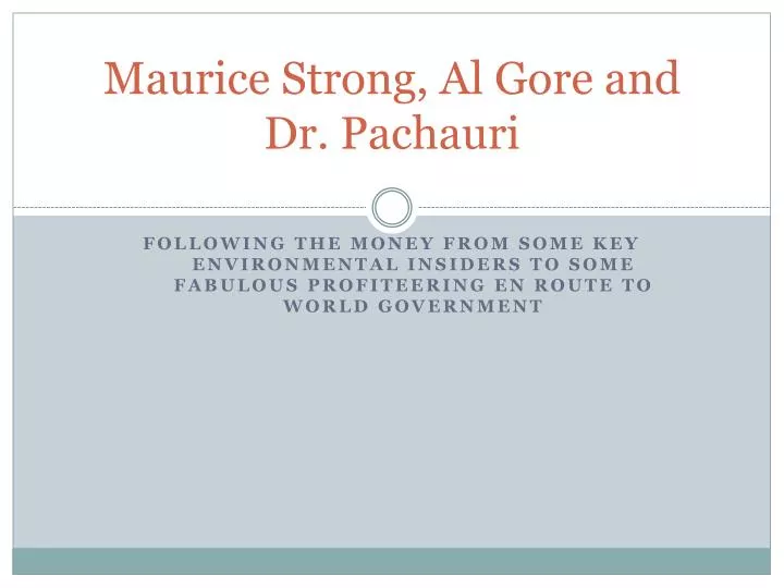 maurice strong al gore and dr pachauri