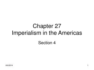 Chapter 27 Imperialism in the Americas