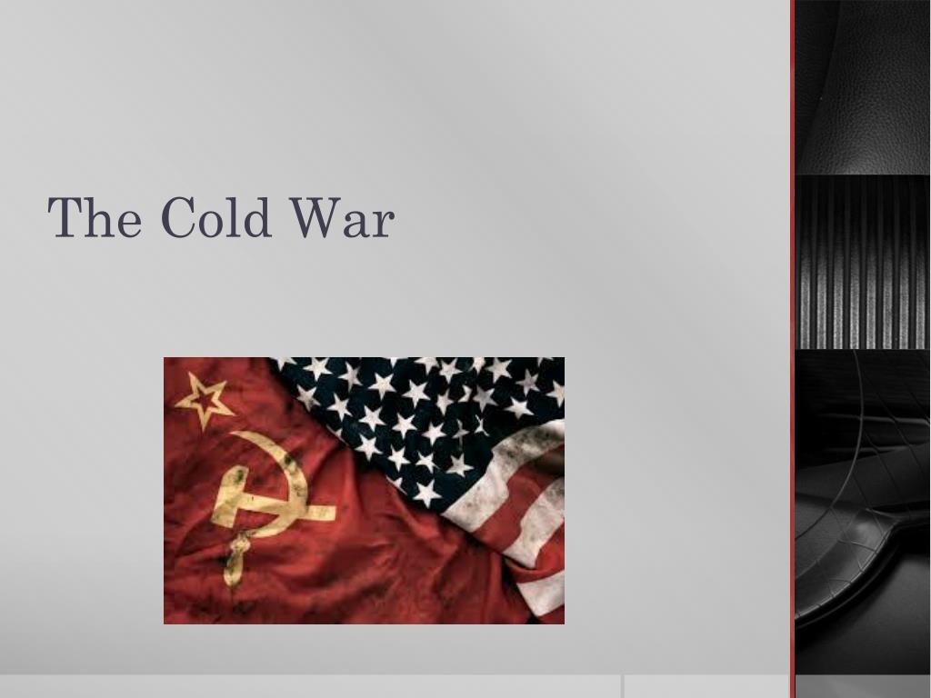 PPT - The Cold War PowerPoint Presentation, free download - ID:3071766